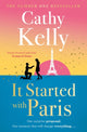 Book cover of: It Started With Paris. By: Cathy Kelly