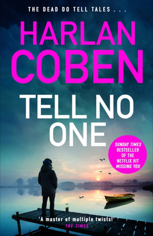 Tell No One, From the Number One bestselling creator of the hit Netflix series Missing You