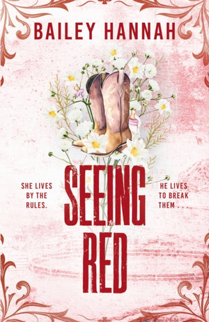 Seeing Red, The must-read spicy second-chance cowboy romance that will have you LASSOED