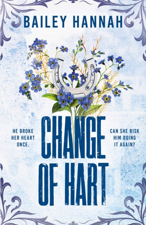 Change of Hart, The must-read angsty second-chance cowboy romance that will have you LASSOED