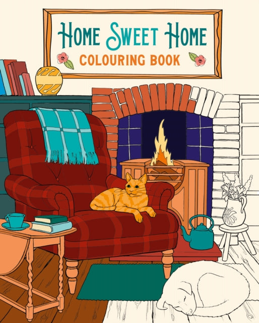 Book cover of: Home Sweet Home Colouring Book. By: Tansy Willow