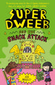 Book cover of: Super Dweeb and the Snack Attack. By: Jess Bradley