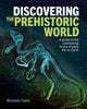 Book cover of: Discovering the Prehistoric World. By: Marianne Taylor