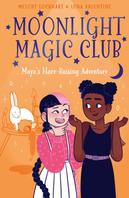 Moonlight Magic Club: Maya's Hare-Raising Adventure 9781398828759 Melody Lockhart