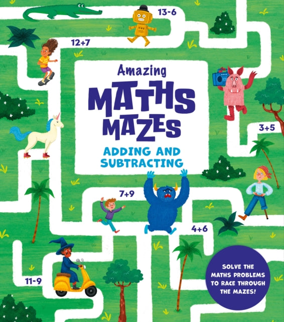 Book cover of: Amazing Maths Mazes: Adding and Subtracting. By: Catherine Casey