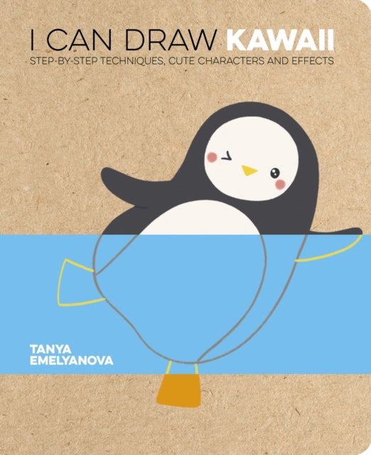 Book cover of: I Can Draw Kawaii. By: Tanya Emelyanova