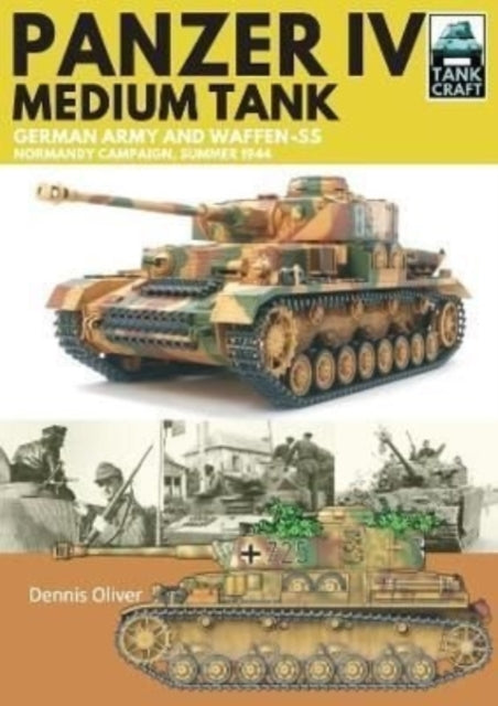 Book cover of: Panzer IV, Medium Tank. By: Dennis Oliver