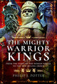 Book cover of: Mighty Warrior Kings. By: Philip J. Potter