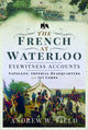 Book cover of: French at Waterloo: Eyewitness Accounts. By: Andrew W. Field