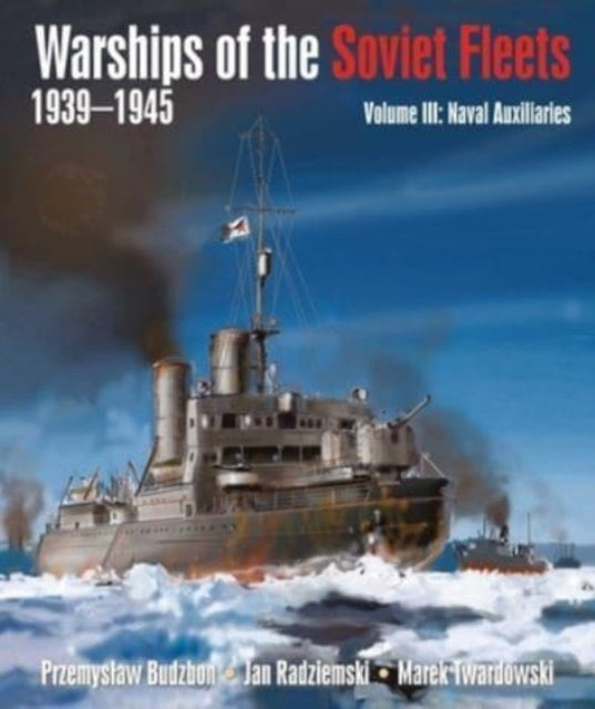 Book cover of: Warships of the Soviet Fleets, 1939-1945. By: Przemyslaw Budzbon