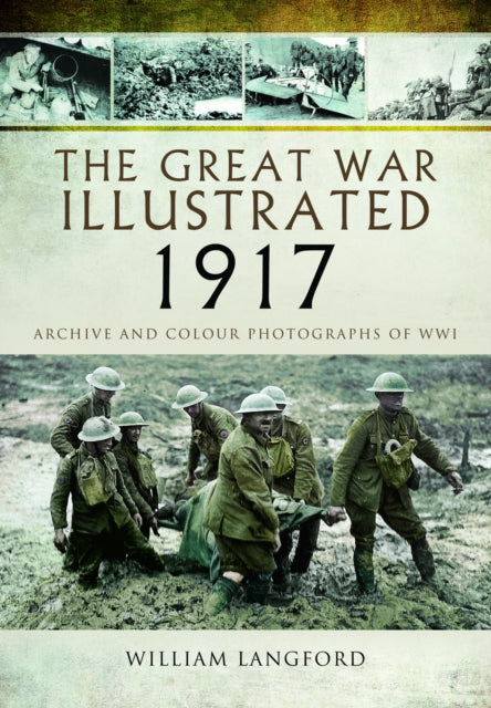 Book cover of: Great War Illustrated 1917. By: William Langford