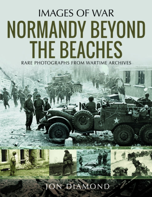 Book cover of: Normandy Beyond The Beaches. By: Jon Diamond