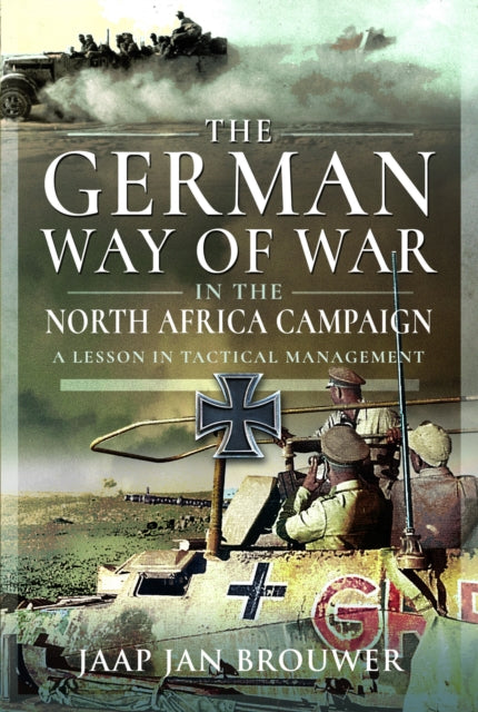 The German Way of War in the North Africa Campaign