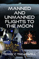 Book cover of: Manned and Unmanned Flights to the Moon. By: Terry C. Treadwell