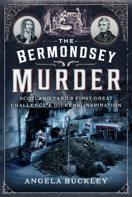 Bermondsey Murder, Scotland Yard’s First Great Challenge and Dickens’ Inspiration