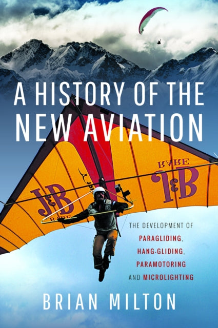 Book cover of: History of the New Aviation. By: Brian Milton