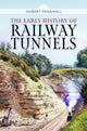 Book cover of: Early History of Railway Tunnels. By: Hubert Pragnell