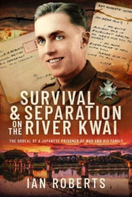 Book cover of: Survival and Separation on the River Kwai. By: Roberts, Ian