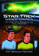 Book cover of: Star Trek Video Games. By: Mat Bradley-Tschirgi