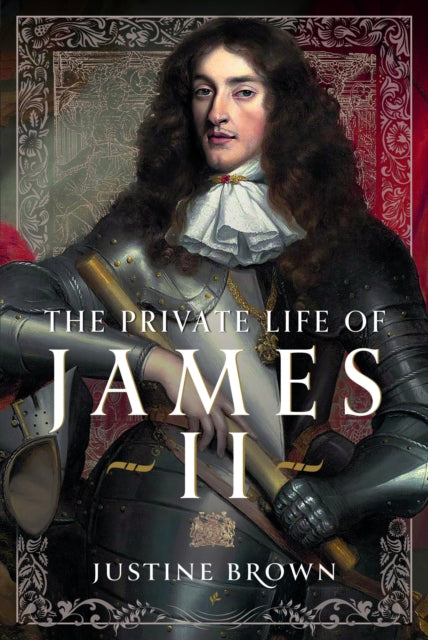 Book cover of: Private Life of James II. By: Justine Ruth Brown