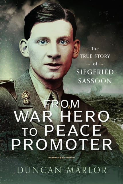 Book cover of: From War Hero to Peace Promoter. By: Duncan Marlor