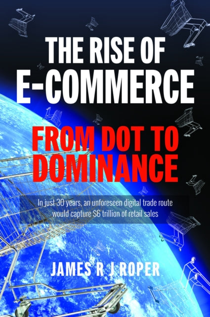 Book cover of: Rise of E-Commerce. By: James Roper