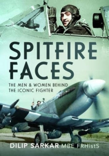 Book cover of: Spitfire Faces. By: Dilip Sarkar