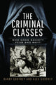 Book cover of: Criminal Classes. By: Barry Godfrey