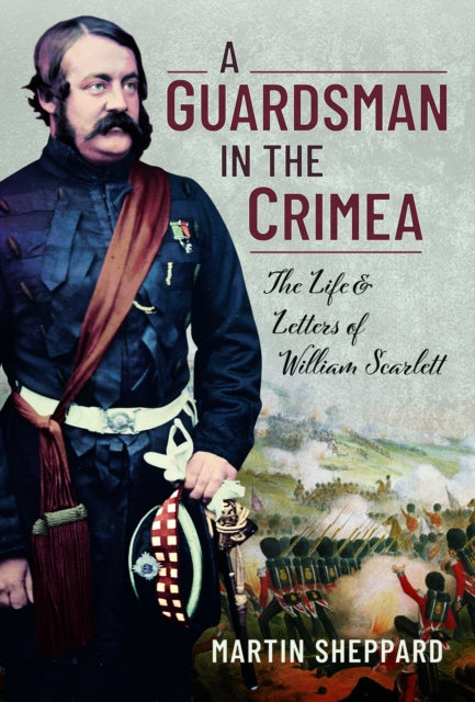 Book cover of: Guardsman in the Crimea. By: Martin Sheppard