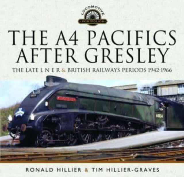 Book cover of: A4 Pacifics After Gresley. By: Ronald Hillier