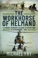 Book cover of: Workhorse of Helmand. By: Michael Fry