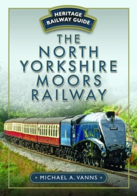 Book cover of: North Yorkshire Moors Railway. By: Michael A. Vanns