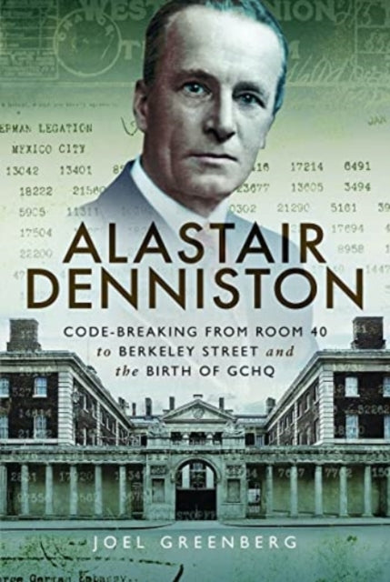 Book cover of: Alastair Denniston. By: Joel Greenberg