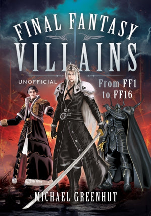 Final Fantasy Villains, From FF1 to FF16