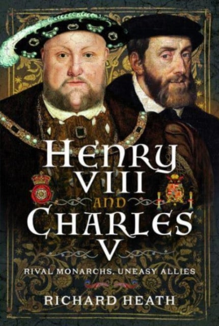 Book cover of: Henry VIII and Charles V. By: Heath, Richard