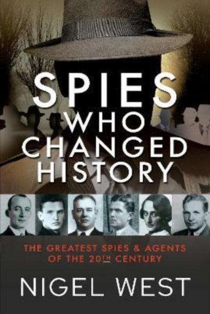 Book cover of: Spies Who Changed History. By: Nigel West