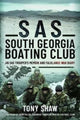 Book cover of: SAS South Georgia Boating Club. By: Tony Shaw