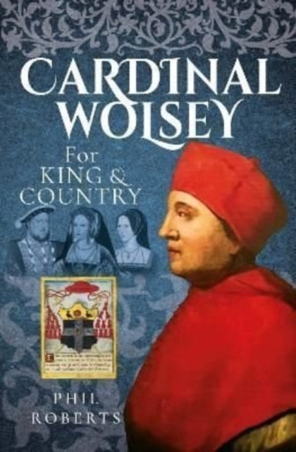 Book cover of: Cardinal Wolsey. By: Phil Roberts