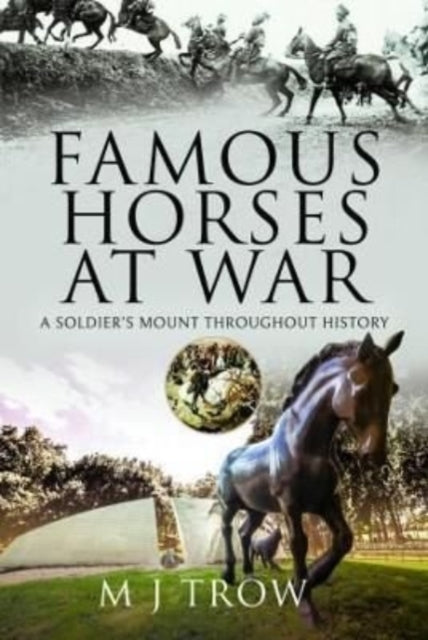 Book cover of: Famous Horses at War. By: M. J. Trow