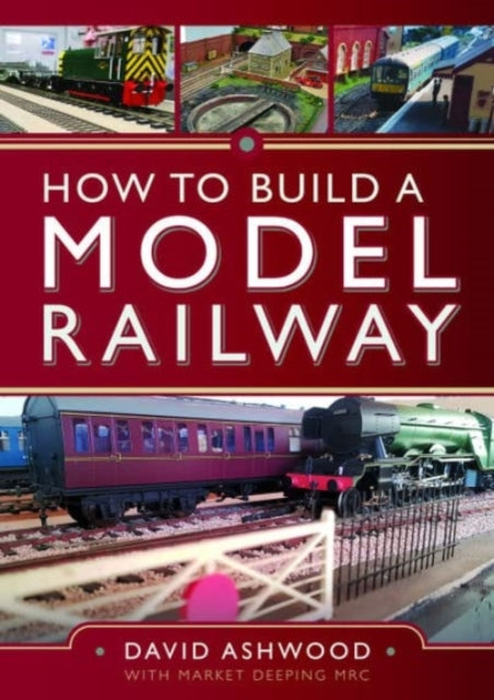 How to Build a Model Railway 9781399094849 David Ashwood