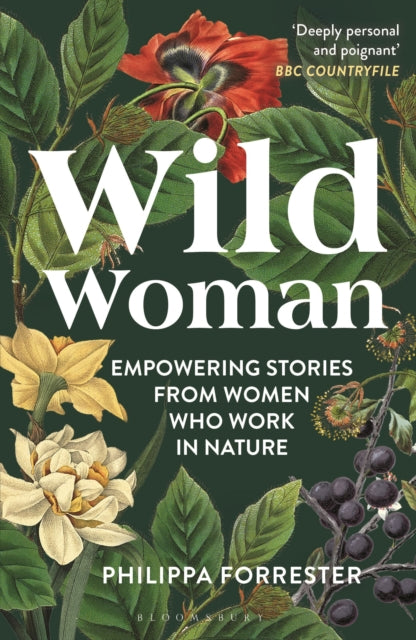 Wild Woman, Empowering Stories from Women who Work in Nature
