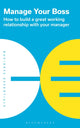 Book cover of: Manage Your Boss. By: Bloomsbury USA
