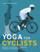 Book cover of: Yoga for Cyclists. By: Lexie Williamson
