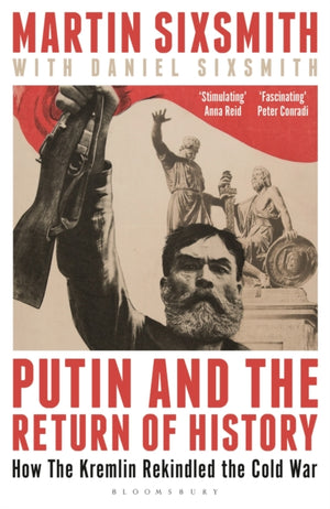 Putin and the Return of History