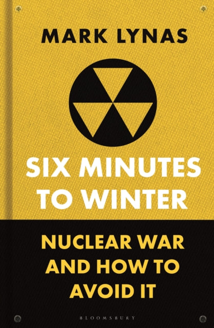 Six Minutes to Winter, Nuclear War and How to Avoid It