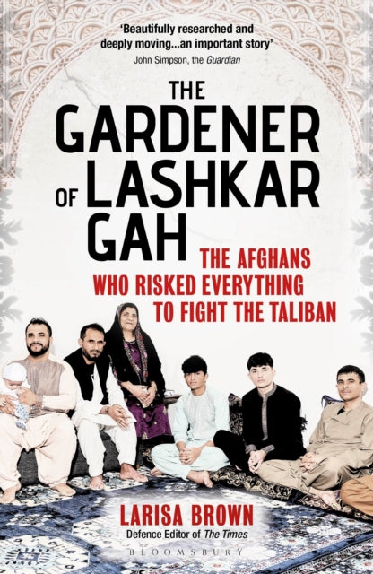 Book cover of: Gardener of Lashkar Gah. By: Larisa Brown
