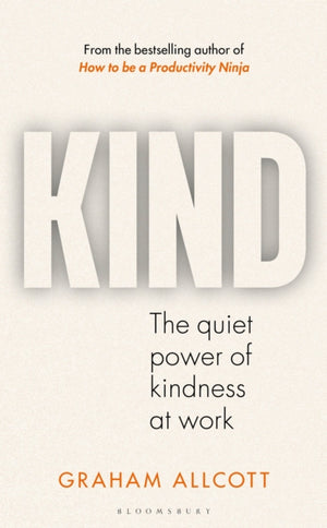 KIND, The quiet power of kindness at work