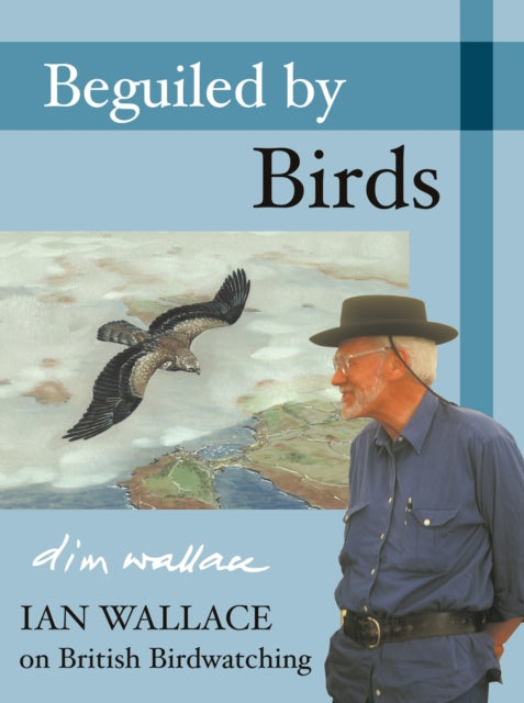 Book cover of: Beguiled by Birds. By: Ian Wallace