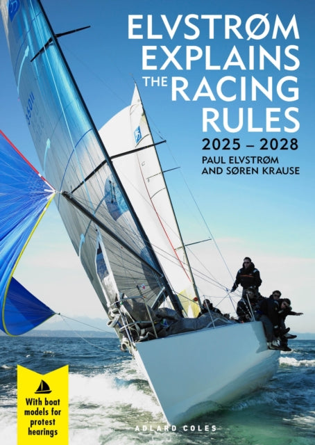Book cover of: Elvstrøm Explains the Racing Rules. By: Paul Elvstrom