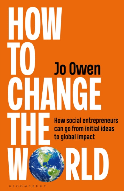 Book cover of: How to Change the World. By: Jo Owen